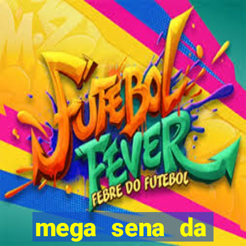 mega sena da virada 2025